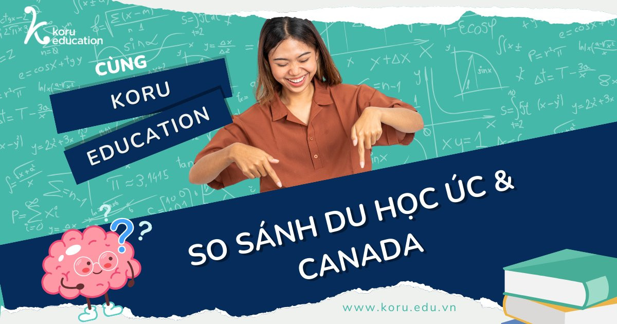 Du học Úc hay Canada: Nên chọn nước nào thì tốt?