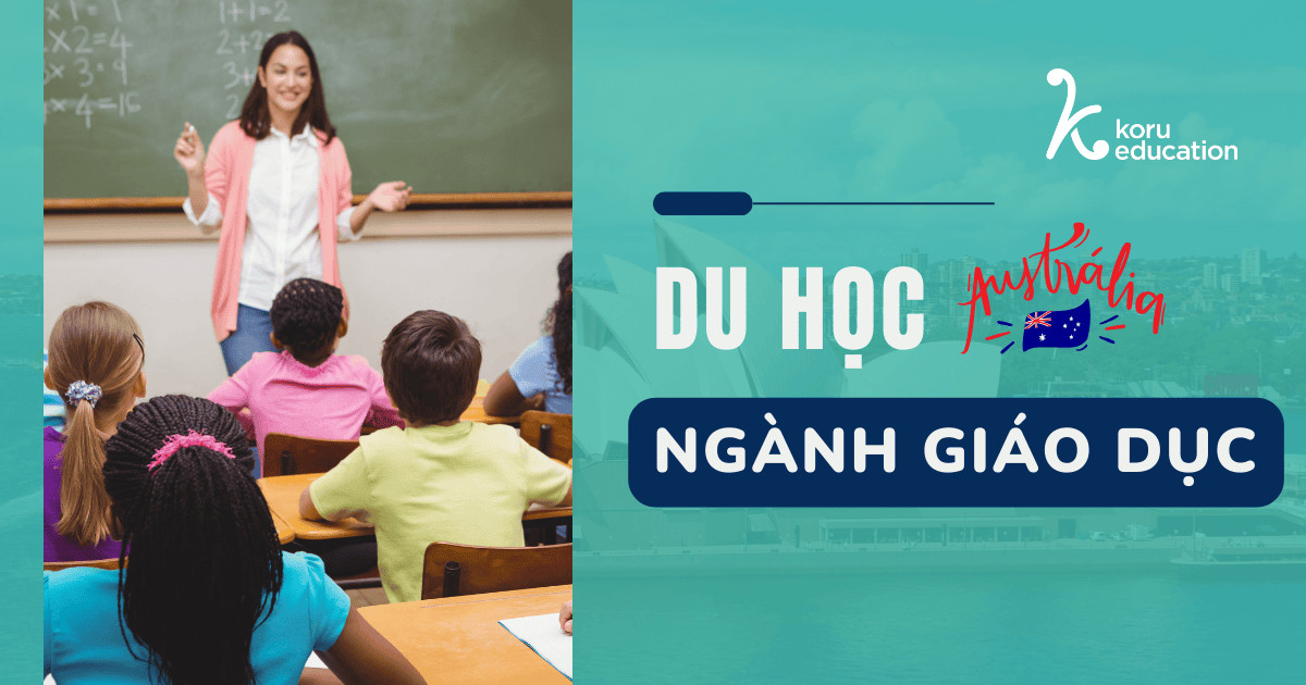 Du học Úc ngành Giáo dục: Trường nào đào tạo tốt?