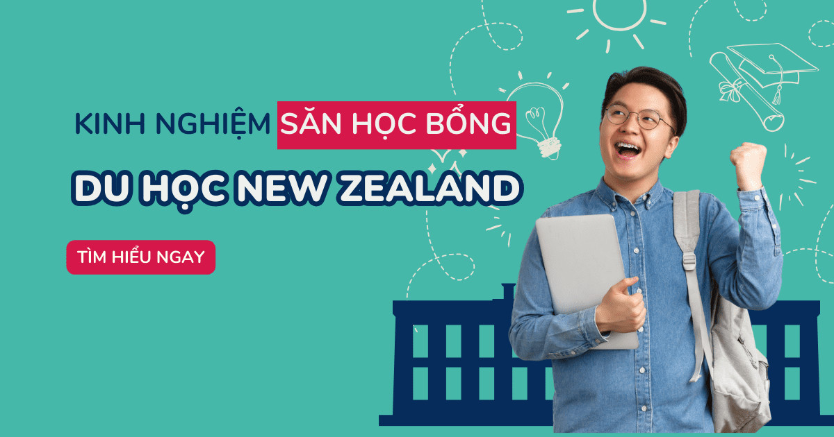 Làm sao săn học bổng du học New Zealand thành công? Bí kíp độc quyền dành cho bạn